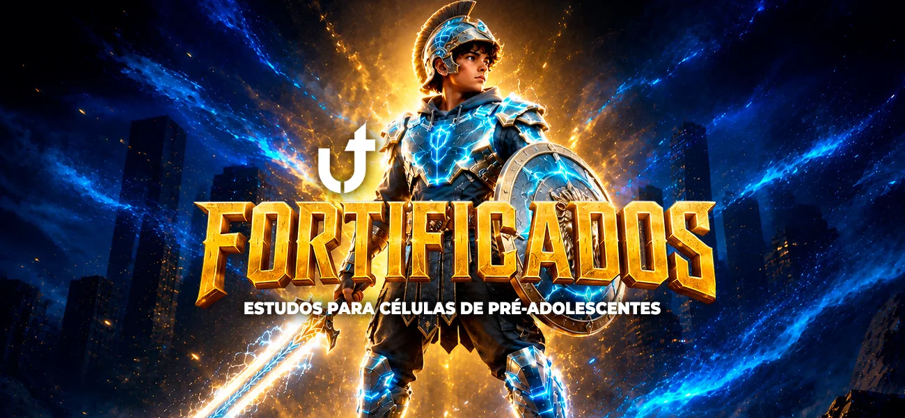 JesusUp lança “Fortificados”, nova série de estudos para pequenos grupos sobre Efésios